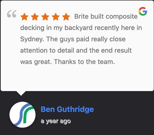A five star google review for Brite Composite Decking from Ben Guthridge