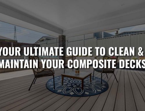 Your Ultimate Guide to Clean and Maintain Your Composite Decking