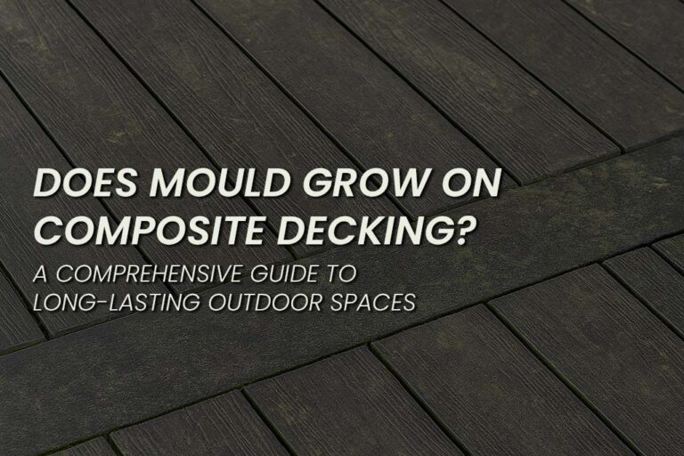 Composite decking with subtle mould growth on the surface, overlaid with the text "Does Mould Grow on Composite Decking? A Comprehensive Guide to Long-Lasting Outdoor Spaces"