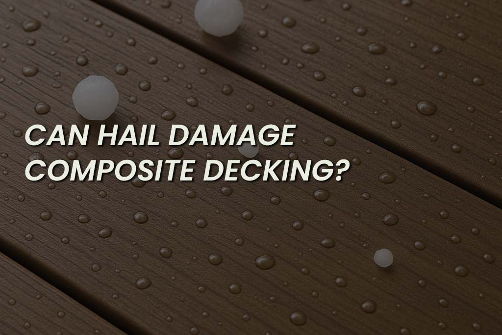Close-up of wet composite decking boards with scattered hailstones; overlay text reads “Can hail damage composite decking?”
