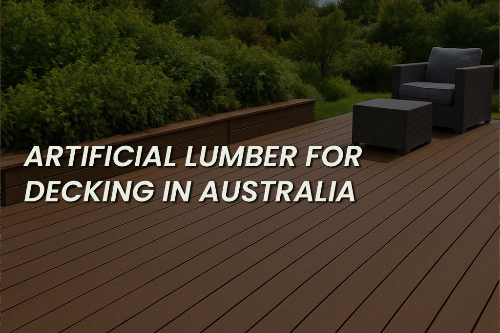 Composite decking made from artificial lumber featuring brown wood-look planks, outdoor seating, and lush green garden surrounds, used as a banner image for an article titled “Artificial Lumber for Decking in Australia