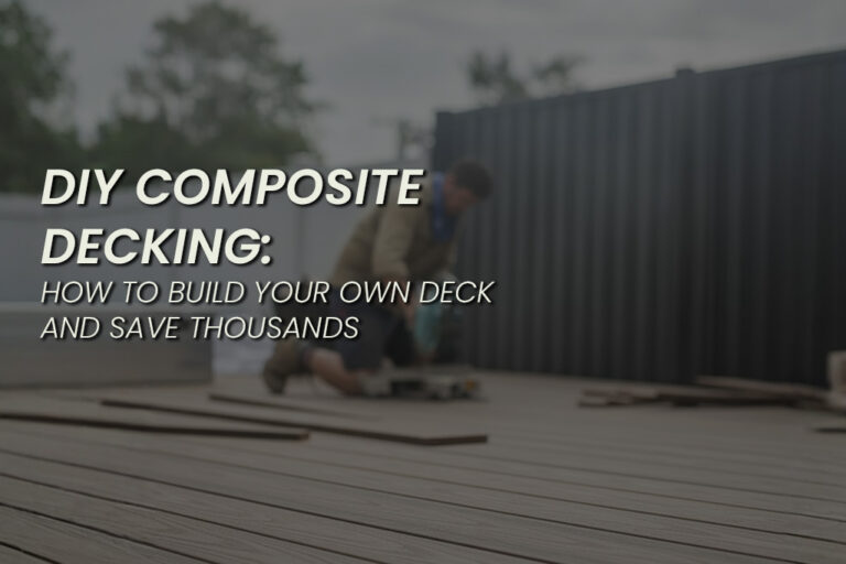 DIY Composite Decking installation scene showing a homeowner building a deck with composite boards, highlighting how to construct your own composite decking and save on labour costs.