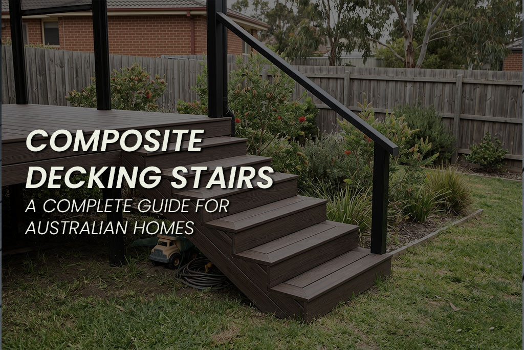 Backyard deck with brown composite decking stairs leading down to a grassy yard, bordered by a wooden fence and garden plants, with a black metal railing along the steps. Overlay text reads "COMPOSITE DECKING STAIRS A COMPLETE GUIDE FOR AUSTRALIAN HOMES" highlighting the focus on composite decking design for residential outdoor spaces.