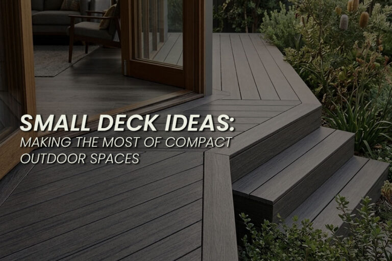 Composite decking corner with built in steps leading to a garden, viewed from an open doorway connecting indoor and outdoor space. Overlaid text reads "SMALL DECK IDEAS: MAKING THE MOST OF COMPACT OUTDOOR SPACES" highlighting design inspiration for small composite decking areas.